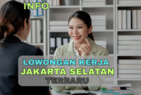 Info Lowongan Kerja Jakarta Selatan Terbaru