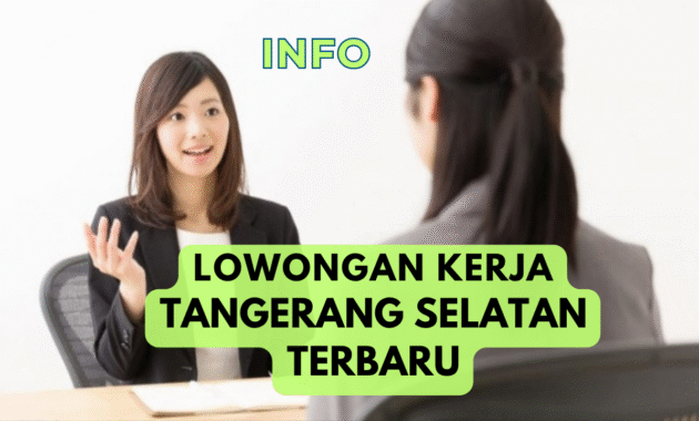 Lowongan Kerja di Tangerang Selatan Terbaru
