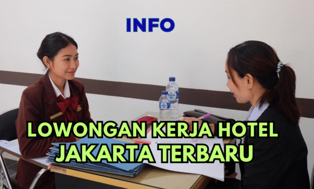 Lowongan Hotel di Jakarta Terbaru